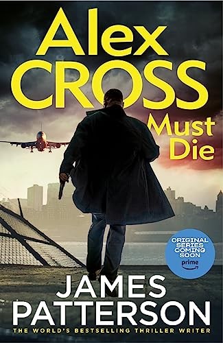 Alex cross must die - alex, die:
