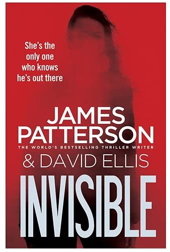 Invisible james patterson - invisible:,