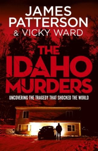 The idaho murders - the,