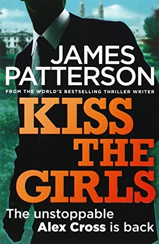 Kiss the girls alex cross - the, (alex